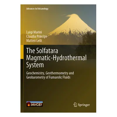 "The Solfatara Magmatic-Hydrothermal System: Geochemistry, Geothermometry and Geobarometry of Fu