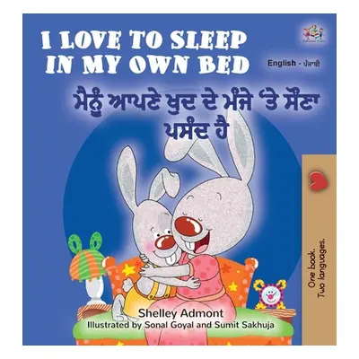 "I Love to Sleep in My Own Bed (English Punjabi Bilingual Book for Kids): Punjabi Gurmukhi India