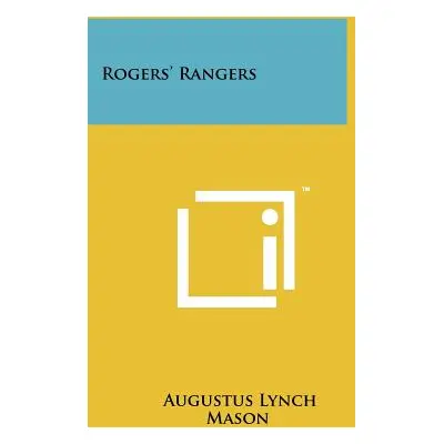 "Rogers' Rangers" - "" ("Mason Augustus Lynch")