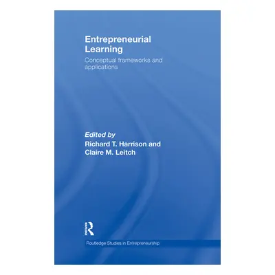 "Entrepreneurial Learning: Conceptual Frameworks and Applications" - "" ("Harrison Richard T.")