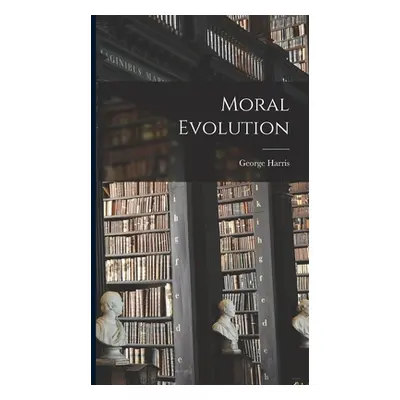 "Moral Evolution" - "" ("Harris George")