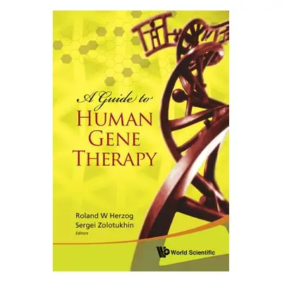 "A Guide to Human Gene Therapy" - "" ("Herzog Roland W.")