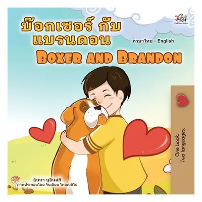 "Boxer and Brandon (Thai English Bilingual Children's Book)" - "" ("Books Kidkiddos")