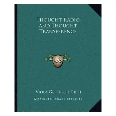 "Thought Radio and Thought Transference" - "" ("Rich Viola Gertrude")