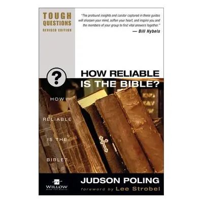 "How Reliable Is the Bible?" - "" ("Poling Judson")