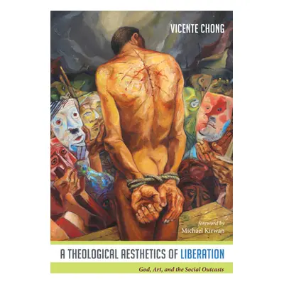 "A Theological Aesthetics of Liberation" - "" ("Chong Vicente")