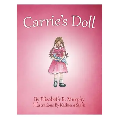 "Carrie'S Doll" - "" ("Murphy Elizabeth R.")