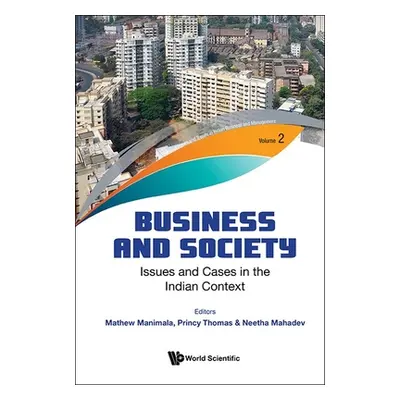 "Business and Society: Issues and Cases in the Indian Context" - "" ("Mathew Manimala")