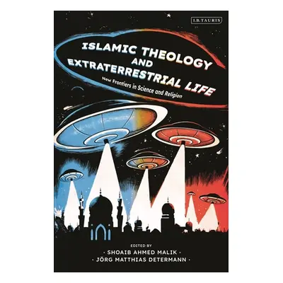 "Islamic Theology and Extraterrestrial Life: New Frontiers in Science and Religion" - "" ("Deter