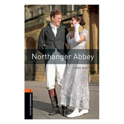 "Oxford Bookworms Library: Level 2:: Northanger Abbey" - "Graded readers for secondary and adult