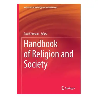 "Handbook of Religion and Society" - "" ("Yamane David")