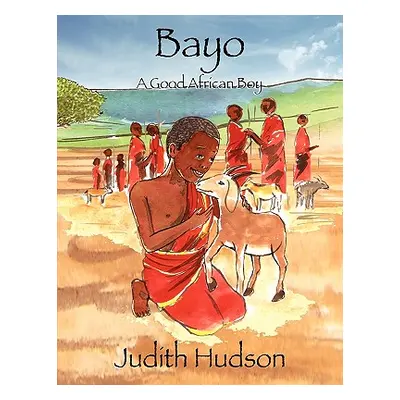 "Bayo A Good African Boy" - "" ("Hudson Judith")