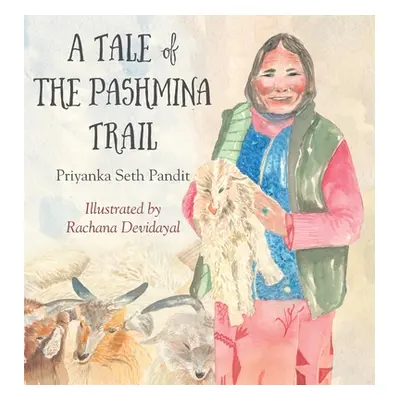 "A Tail of the Pashmina Trail" - "" ("Pandit Priyanka")