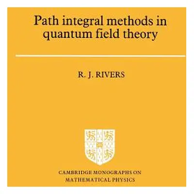 "Path Integral Methods in Quantum Field Theory" - "" ("Rivers R. J.")