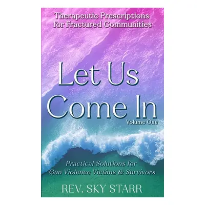 "Let Us Come In" - "" ("Starr Sky")