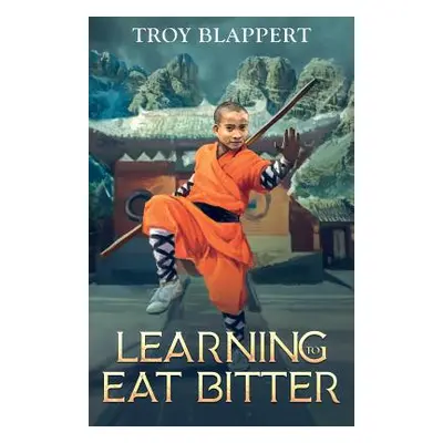 "Learning to Eat Bitter" - "" ("Blappert Troy")