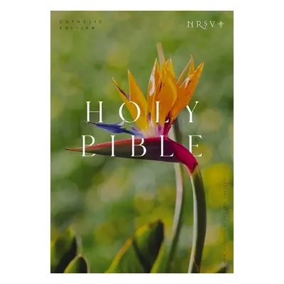 "NRSV Catholic Edition Bible, Bird of Paradise Paperback (Global Cover Series): Holy Bible" - ""