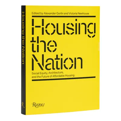 "Housing the Nation: Social Equity, Architecture, and the Future of Affordable Housing" - "" ("G