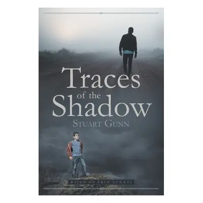 "Traces of the Shadow" - "" ("Gunn Stuart")