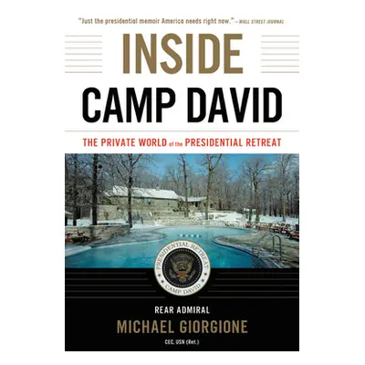 "Inside Camp David: The Private World of the Presidential Retreat" - "" ("Giorgione Michael")