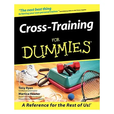 "Cross Training for Dummies" - "" ("Ryan Tony")