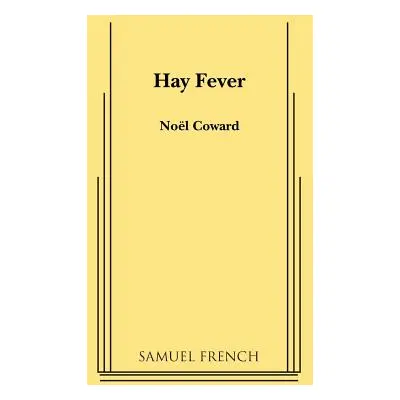 "Hay Fever" - "" ("Coward Noel")