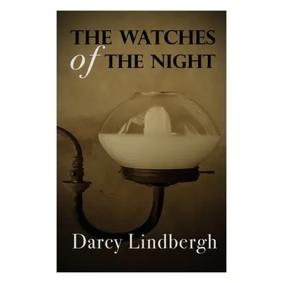 "The Watches of the Night" - "" ("Lindbergh Darcy")