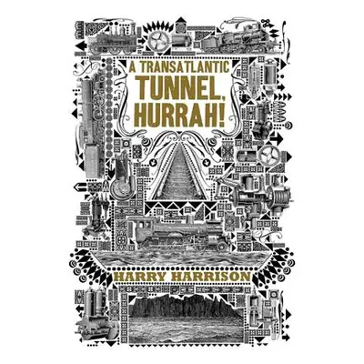 "A Transatlantic Tunnel, Hurrah!" - "" ("Harrison Harry")