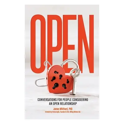 "Open - Conversations for people considering an open relationship" - "" ("Whittard James")