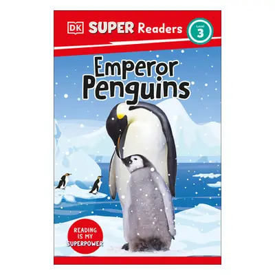 "DK Super Readers Level 3 Emperor Penguins" - "" ("DK")