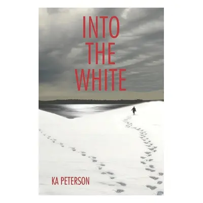 "Into the White" - "" ("Peterson Ka")