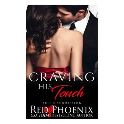 "Craving His Touch" - "" ("Phoenix Red")