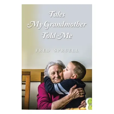 "Tales My Grandmother Told Me" - "" ("Spruell Fred")