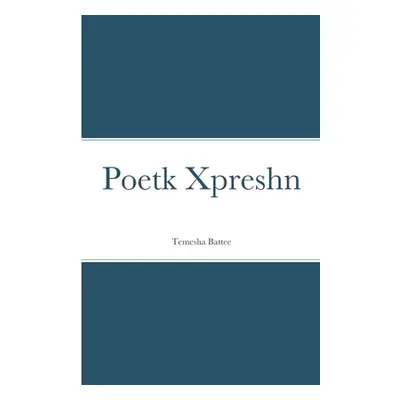 "Poetk Xpreshn" - "" ("Battee Temesha")