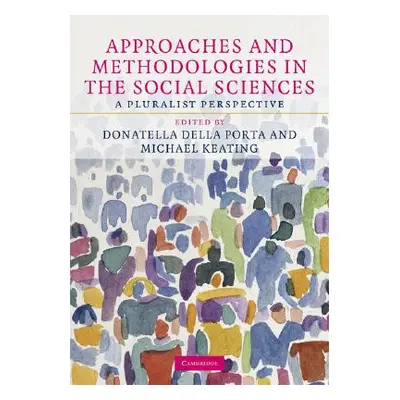 "Approaches and Methodologies in the Social Sciences" - "" ("Della Porta Donatella")