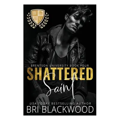 "Shattered Saint" - "" ("Blackwood Bri")