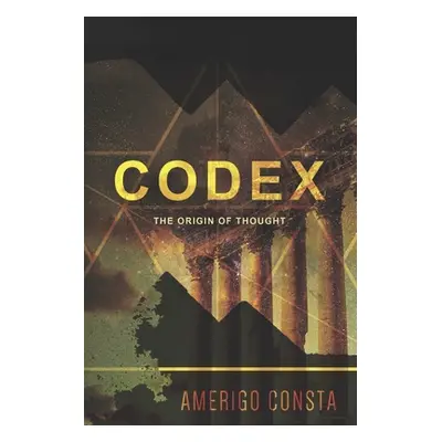 "Codex: The Origin of Thought (Black & White Illustrated Edition)" - "" ("Consta Amerigo")