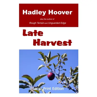 "Late Harvest (LP)" - "" ("Hoover Hadley")