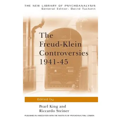 "The Freud-Klein Controversies 1941-45" - "" ("King Pearl")