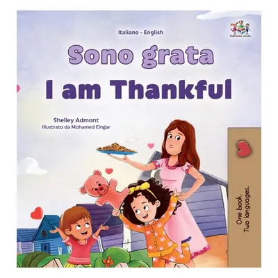 "I am Thankful (Italian English Bilingual Children's Book)" - "" ("Admont Shelley")