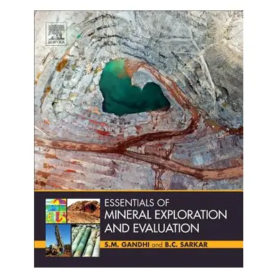 "Essentials of Mineral Exploration and Evaluation" - "" ("Gandhi S. M.")