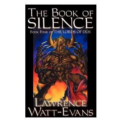 "The Book of Silence" - "" ("Watt-Evans Lawrence")