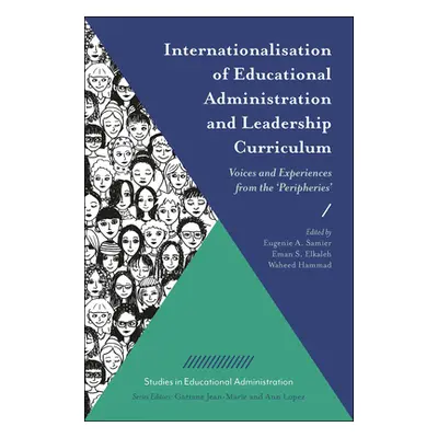 "Internationalisation of Educational Administration and Leadership Curriculum: Voices and Experi