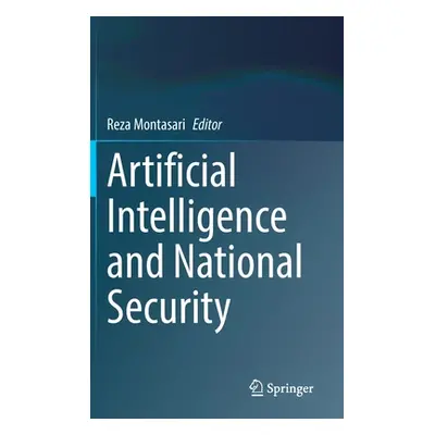 "Artificial Intelligence and National Security" - "" ("Montasari Reza")