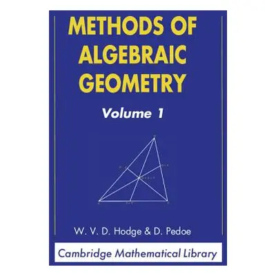 "Methods of Algebraic Geometry: Volume 1" - "" ("Hodge W. V. D.")