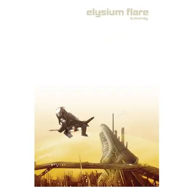 "Elysium Flare B&W" - "" ("Murray Brad")