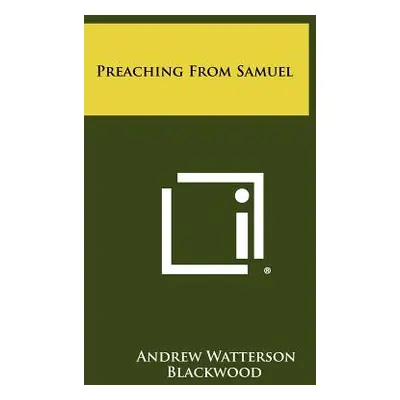 "Preaching from Samuel" - "" ("Blackwood Andrew Watterson")