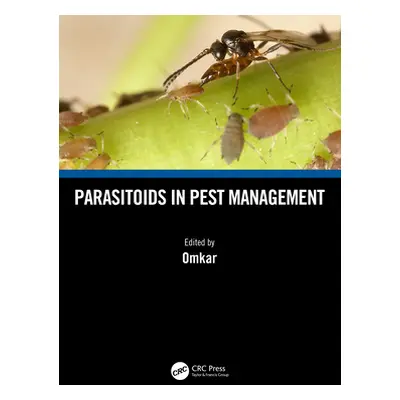 "Parasitoids in Pest Management" - "" ("Omkar")