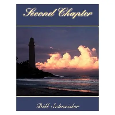 "Second Chapter" - "" ("Schneider Bill")