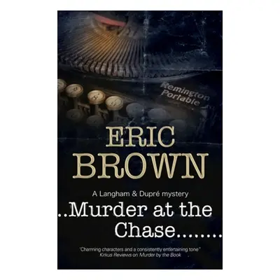 "Murder at the Chase" - "" ("Brown Eric")